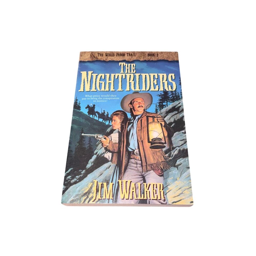 The Nightriders Wells Fargo Trail Book 2 Jim Walker Christian Historical Fiction